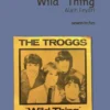 The Troggs - Wild Thing