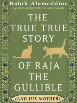 The True True Story of Raja the Gullible (and His Mother)
