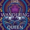 The wandering queen