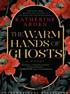 The Warm Hands of Ghosts
