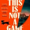 This Is Not a Game
