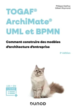 TOGAF, Archimate, UML et BPMN - 3e éd.