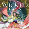 To Gaze Upon Wicked Gods