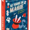 52 tours de magie pour épater tes copains !