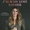 Tout ce que j'aurais aimé savoir