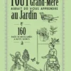 Tout ce que votre grand-mère aurait dû vous apprendre au jardin