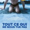 Tout ce qui ne nous tue pas