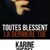 Toutes blessent, la dernière tue