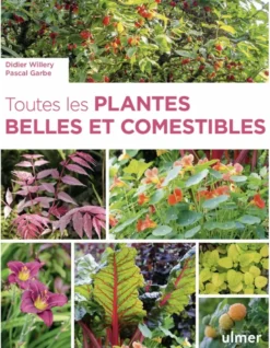 Toutes les plantes belles et comestibles