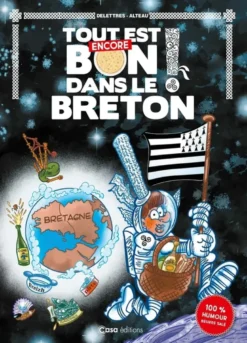 Tout est bon dans le Breton !Tout est encore bon dans le breton