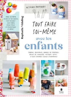 Tout faire soi-même avec les enfants, 2e éd