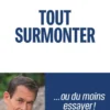Tout surmonter !