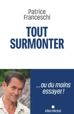 Tout surmonter !