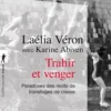 Trahir et venger - Paradoxes des récits de transfuges de classe