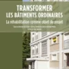 Transformer les bâtiments ordinaires