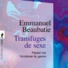 Transfuges de sexe - Passer les frontières du genre