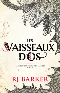 Trilogie de l'Enfant de la maréeLes vaisseaux d'os