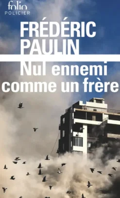 Trilogie libanaiseNul ennemi comme un frère