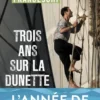 Trois ans sur la dunette