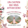 Un chemin qui vous appartient - Fixez vos objectifs et osez l'inconnu