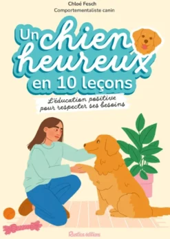 Un chien heureux en 10 leçons