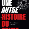 Une autre histoire du crime - De la préhistoire à nos jours