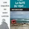 Une enquête de Mary LesterC'est la faute du vent...