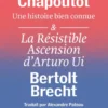 Une histoire bien connue & La Résistible Ascension d’Arturo Ui