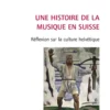Une histoire de la musique en Suisse
