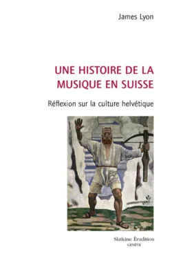 Une histoire de la musique en Suisse