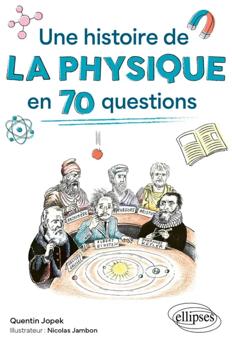 Une histoire de la physique en 70 questions