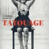 Une histoire inédite du tatouage