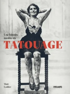 Une histoire inédite du tatouage