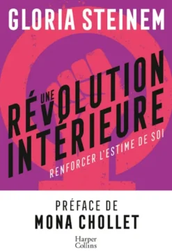 Une révolution intérieure : renforcer l'estime de soi