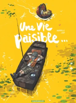Une vie paisible...