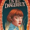 Un jeu dangereux