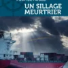 Un Sillage Meurtrier