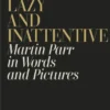 Utterly Lazy and Inattentive
