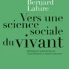 Vers une science sociale du vivant - Questions et avant-propos de Laure Flandrin et Francis Sanseigne