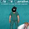Vie de carabinLe médecin au pays des aides-soignants