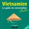 Vietnamien Le Guide De Conversation Illustre