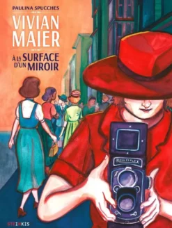 Vivian Maier - À la surface d'un miroir