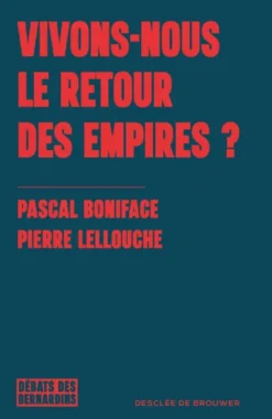 Vivons-nous le retour des empires ?