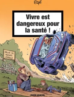Vivre est dangereux pour la santé - tome 02