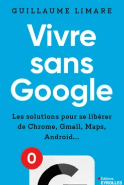 Vivre sans Google