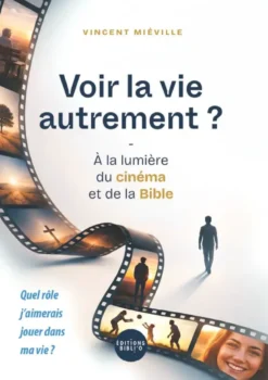 Voir la vie autrement ?