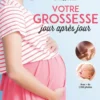 Votre grossesse jour après jour