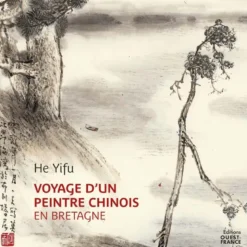 Voyage d'un peintre chinois en Bretagne (version luxe)