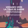 Voyages vers la Tour de Garde