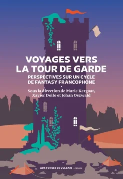 Voyages vers la Tour de Garde